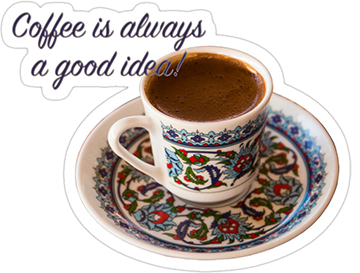 Turkish coffee is always a good idea